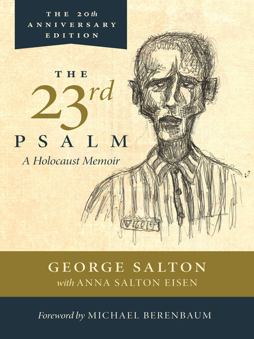 Title details for The 23rd Psalm, a Holocaust Memoir by George Salton - Available
